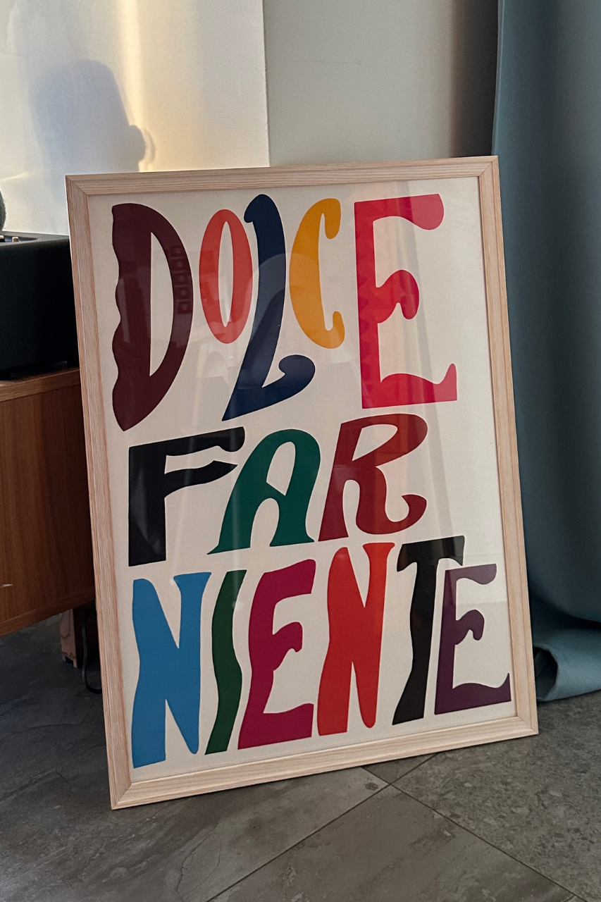 DOLCE FAR NIENTE POSTER